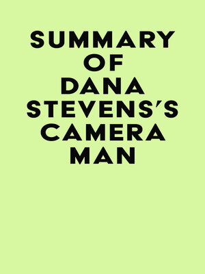 cover image of Summary of Dana Stevens's Camera Man